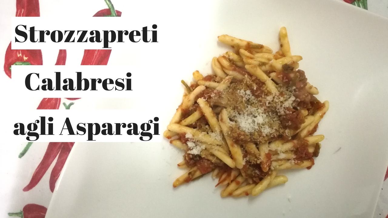 Strozzapreti calabresi agli asparagi