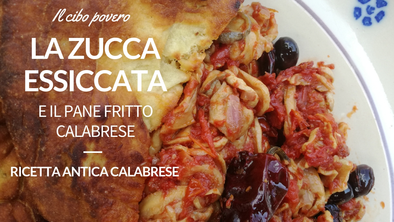 La zucca essiccata e il pane fritto calabrese