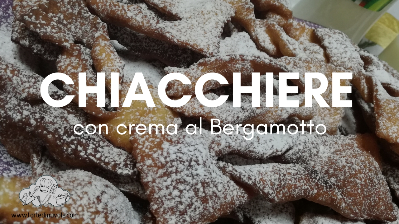 Chiacchiere con crema al Bergamotto