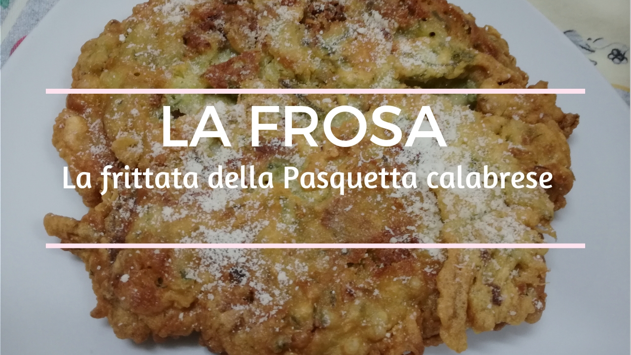 La Frosa, la frittata calabrese di Pasquetta