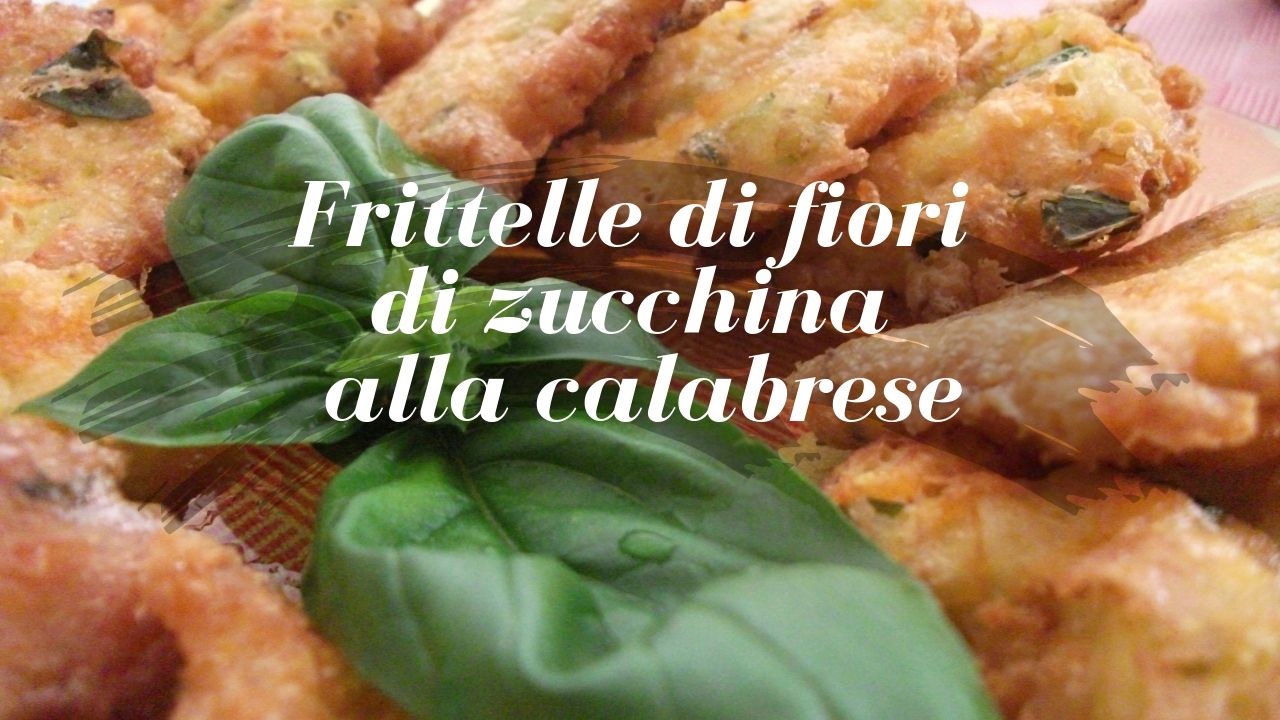 Frittelle di fiori di zucchina alla calabrese