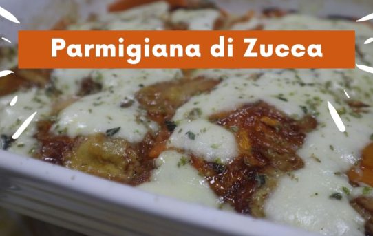 Parmigiana di Zucca