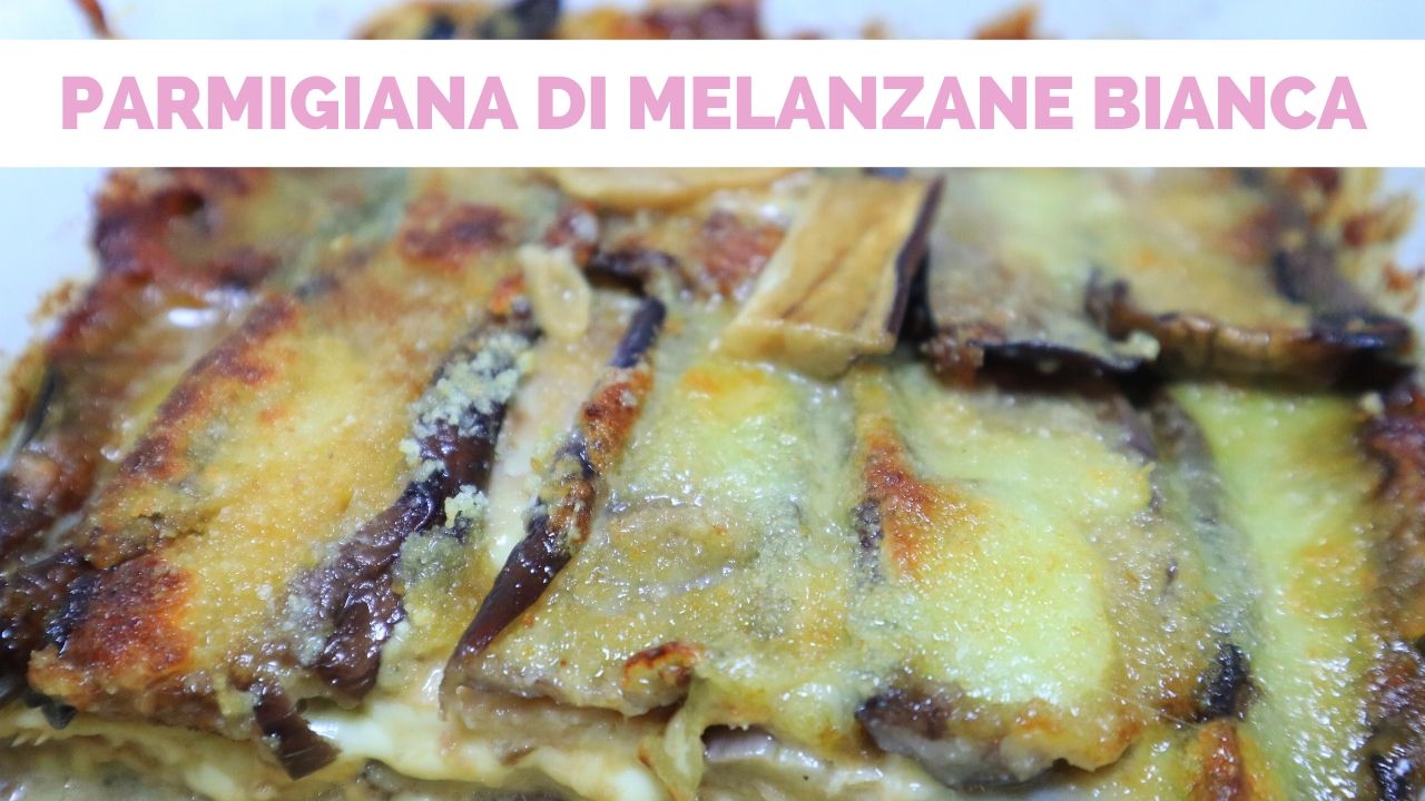 Parmigiana di melanzane bianca, facile senza besciamella con prosciutto e mozzarella